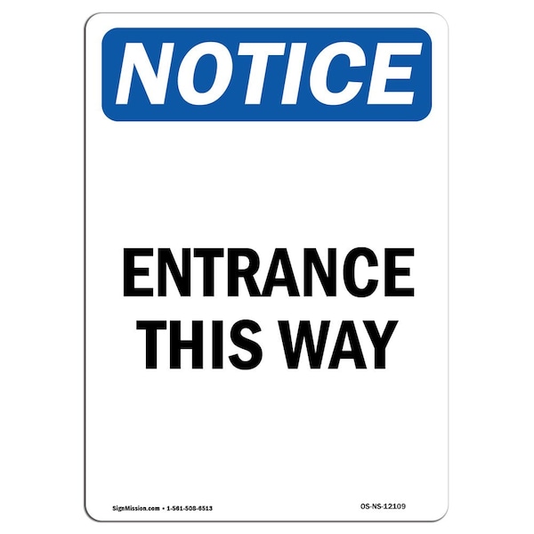 Safety Sign, OSHA Notice, 5" Height, Entrance This Way Sign, Portrait, 10PK